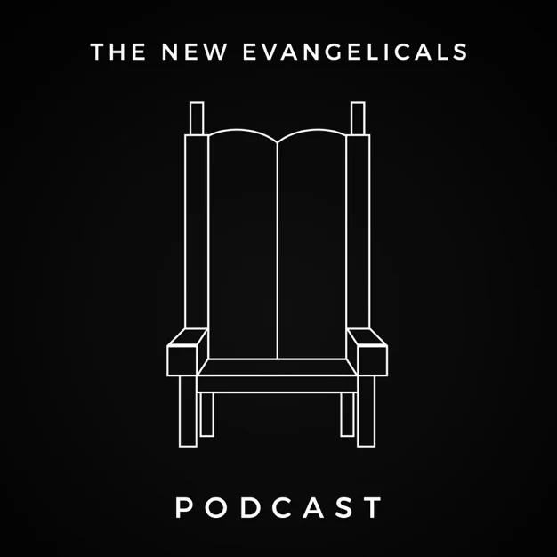 The New Evangelicals Podcast